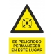 Señal Peligroso permanecer en este lugar PVC 300x400x0,7mm NORMALUZ